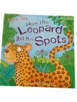 How the Leopard got his Spots by Miles Kelly