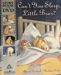 Can't You Sleep, Little Bear? by Martin Waddell (book and DVD)