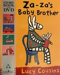 Za-za's Baby Brother by Lucy Cousins (book and DVD)