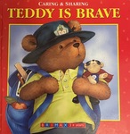 Caring & Sharing: Teddy is Brave by Alison Reynolds (board book)
