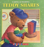 Caring & Sharing: Teddy Shares by Alison Reynolds (board book)
