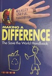 Making a Difference: The Save the World Handbook
