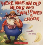 There was an old Bloke who Swallowed a Chook by P. Crumble
