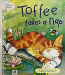 Toffee takes a Nap by Sally Chambers