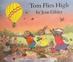 Tom Flies High by Jean Gilder
