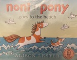Noni the Pony goes to the beach by Alison Lester