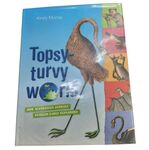 Topsy-turvy world : how Australian animals puzzled early explorers by Kirsty Murray