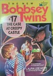 Bobbsey Twins: The Case at Creepy Castle by Laura Lee Hope