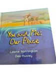 You and Me:  Our Place by Leonie Norrington