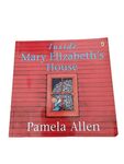 Inside Mary Elizabeth's House by Pamela Allen