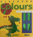Discover Colours: Glitter Book