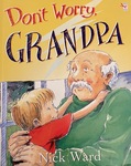 Don't Worry, Grandpa by Nick Ward