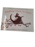 Josephine Wants To Dance by Jackie French