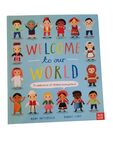 Welcome To Our World: a Celebration of Children Everywhere  by Moira Butterfield