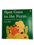 Spot Goes To The Farm by Eric Hill