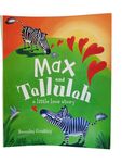 Max and Tallulah: A Little Love Story by Beverley Gooding