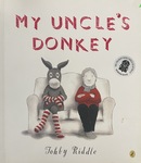 My Uncle's Donkey by Tohby Riddle