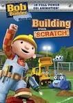 Bob the Builder: Building from Scratch