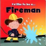 I'd Like to be a..Fireman