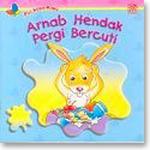 Arnab Hendak pergi Bercuti