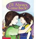 I'll Always Come Back!