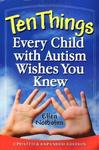 Ten Things Every Child with Autism Wishes You Knew 