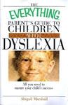 The Everything Parent"s Guide To Children With Dyslexia