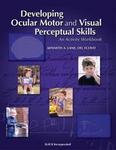 Developing Ocular Motor and Visual Perceptual Skills 