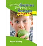Learning Games: Exploring the Senses Through Play 