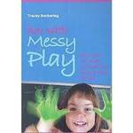 Fun with Messy Play 