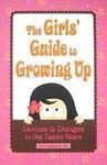 The Girls' Guide to Growing Up