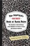 The Asperkid"s (Secret) Book of Social Rules 
