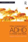 A New Understanding of ADHD