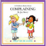 Help Me Be Good - Complaining