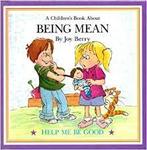 Help Me Be Good - Being Mean