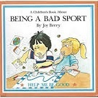 Help Me Be Good - Being a Bad Sport