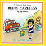 Help Me Be Good - Being Careless