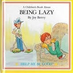 Help Me Be Good - Being Lazy