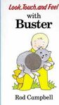 Look, Touch, and Feel with Buster
