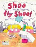 Shoo fly Shoo!