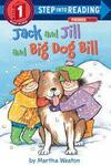 Jack and Jill and Big Dog Bill