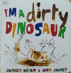 I'm A Dirty Dinosaur