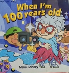 When I'm 100 years old