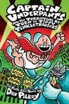 Captain Underpants and the terrifying return of the tippy tinkletrousers ( Dav Pilkey )
