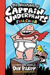 The Adventures of Captain Underpants now in Full Colour ( Dav Pilkey )