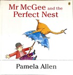 Mr McGee & the Perfect nest ( Pamela Allen )