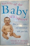 Secrets of the Baby Whisperer ( Tracey Hogg & Melinda Blau )