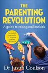 The Parenting Revolution ( Dr Justin Coulson )