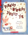 Piggity Wiggity Jiggity Jig