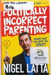 Politically Incorrect Parenting